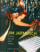 Jim Jarmusch – Music, Words and Noise