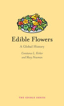 Edible Flowers – A Global History