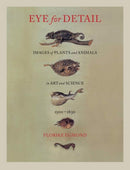 Eye for Detail : Images of Plants and Animals in Art and Science, 1500-1630-9781780236407