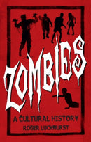 Zombies – A Cultural History