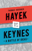 Hayek vs Keynes : A Battle of Ideas-9781780237305
