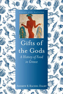 Gifts of the Gods – A History of Food in Greece