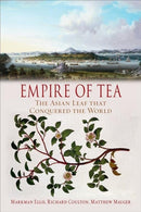 Empire of Tea : The Asian Leaf that Conquered the World-9781780238982