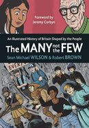 The Many Not The Few : An Illustrated History Of Britain Shaped By The People-9781780264448