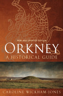 Orkney: A Historical Guide-9781780272641
