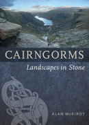 Cairngorms : Landscapes in Stone-9781780273709