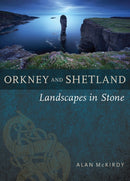 Orkney & Shetland : Landscapes in Stone-9781780276076