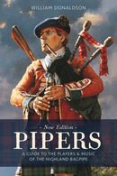 Pipers : A Guide to the Players and Music of the Highland Bagpipe-9781780276878