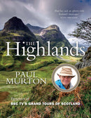 The Highlands : From the presenter of BBC TV's Grand Tours of the Scottish Islands-9781780277219
