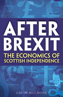 After Brexit : The Economics of Scottish Independence-9781780277622