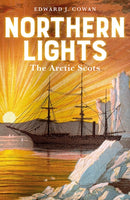 Northern Lights : The Arctic Scots-9781780277875
