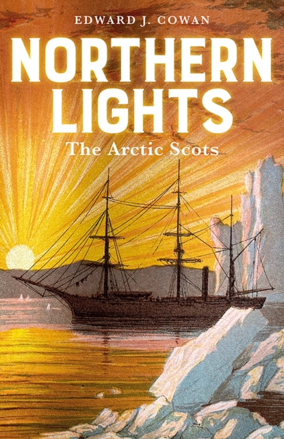 Northern Lights : The Arctic Scots-9781780277875