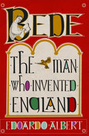 Bede: The Man Who Invented England-9781780278391