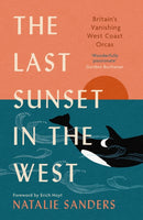 The Last Sunset in the West : Britain's Vanishing West Coast Orcas (Fully Revised and Updated Edition)-9781780278940