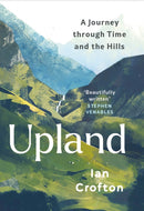 Upland : A Journey through Time and the Hills-9781780279138