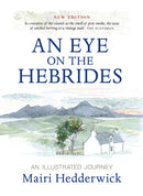 An Eye on the Hebrides : An Illustrated Journey-9781780279152