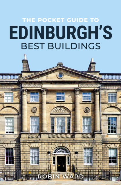 The Pocket Guide to Edinburgh?s Best Buildings
