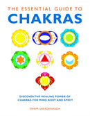 The Essential Guide to Chakras : Discover the Healing Power of Chakras for Mind, Body and Spirit-9781780280042