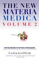 The New Materia Medica Volume 2 : Further key remedies for the future of Homoeopathy-9781780280226