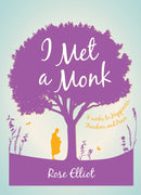 I Met a Monk : 8 Weeks to Happiness, Freedom and Peace-9781780288369