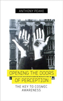 Opening The Doors of Perception : The Key to Cosmic Awareness-9781780289083