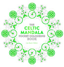 The Celtic Mandala Pocket Colouring Book : 26 Inspiring Designs for Mindful Meditation and Colouring-9781780289410
