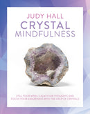 Crystal Mindfulness : Still Your Mind, Calm Your Thoughts and Focus Your Awareness with the Help of Crystals-9781780289731