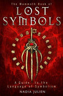 The Mammoth Book of Lost Symbols : A Dictionary of the Hidden Language of Symbolism-9781780331263