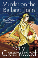 Murder on the Ballarat Train: Miss Phryne Fisher Investigates-9781780339542