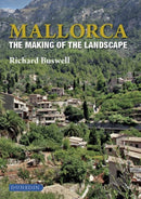 Mallorca : The Making of the Landscape-9781780460109