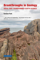Breakthroughs in Geology – Ideas That Transformed Earth Science