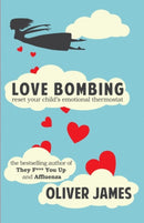 Love Bombing : Reset Your Child's Emotional Thermostat-9781780491370