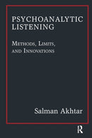 Psychoanalytic Listening : Methods, Limits, and Innovations-9781780491455