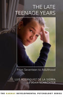 The Late Teenage Years : From Seventeen to Adulthood-9781780491806