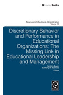 Discretionary Behavior and Performance in Educational Organizations : The Missing Link in Educational Leadership and Management-9781780526423