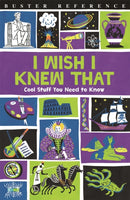 I Wish I Knew That : Cool Stuff You Need to Know-9781780554662