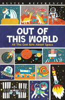 Out of This World : All The Cool Bits About Space-9781780554709