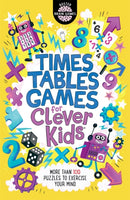 Times Tables Games for Clever Kidsr : More Than 100 Puzzles to Exercise Your Mind-9781780555621