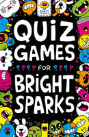 Quiz Games for Bright Sparks : Ages 7 to 9-9781780556178