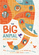 The Big Animal Activity Book : Fun, Fact-filled Wildlife Puzzles for Kids to Complete-9781780556314