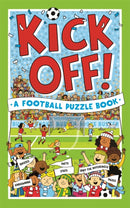 Kick Off! A Football Puzzle Book : Quizzes, Crosswords, Stats and Facts to Tackle-9781780556369
