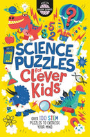Science Puzzles for Clever Kidsr : Over 100 STEM Puzzles to Exercise Your Mind-9781780556635