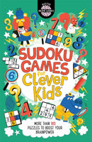 Sudoku Games for Clever Kidsr : More than 160 puzzles to boost your brain power-9781780556659