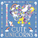 I Heart Cute Unicorns-9781780556789