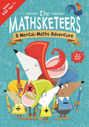 The Mathsketeers - A Mental Maths Adventure : A Key Stage 2 Home Learning Resource-9781780557458