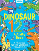 My Dinosaur 123 Activity Book : A Preschool Writing Workbook for Ages 3-5-9781780558547