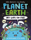 Planet Earth: My Life So Far : An Autobiography of Our World-9781780559179