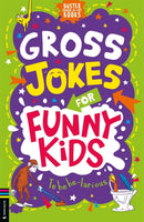 Gross Jokes for Funny Kids-9781780559438