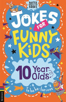 Jokes for Funny Kids: 10 Year Olds-9781780559650