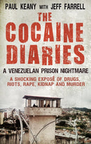 The Cocaine Diaries : A Venezuelan Prison Nightmare-9781780576077